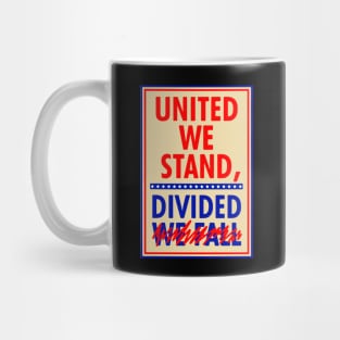 United we stand divided we fall T SHIRT Mug